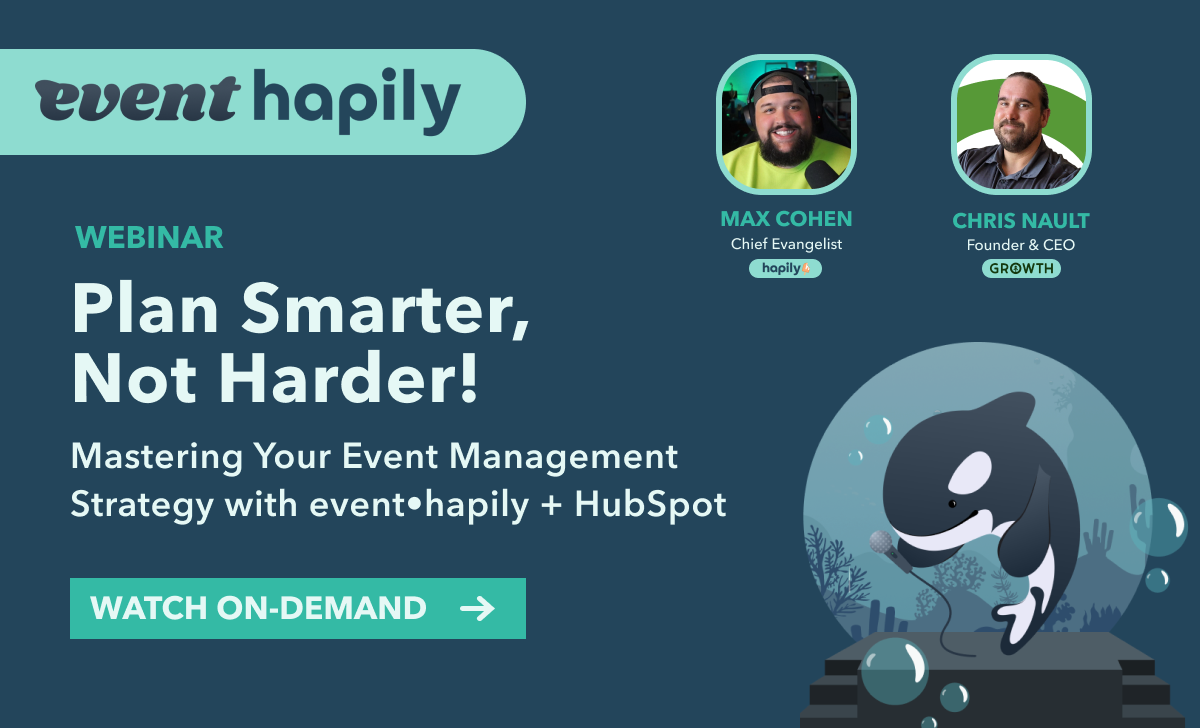 [WEBINAR] Plan Smarter, Not Harder! Mastering Your Event Management Strategy with event•hapily and HubSpot